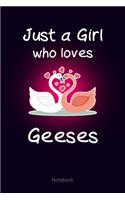 Just a Girl who loves Geeses