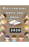 Gift for kids write and draw 2020