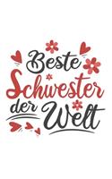 Beste Schwester Der Welt: Schönes Cooles Beste Schwester Der Welt Notizbuch - Planer - Tagebuch - DIN A5 - 120 Blanko Seiten - Lustiges Tolles Geschenk für Alle Coolen Neuen 
