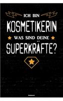 Ich bin Kosmetikerin was sind deine Superkräfte? Notizbuch