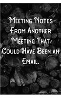 Meeting Notes From Another Meeting That Could Have Been an Email.