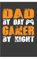 Dad By Day Gamer By Night