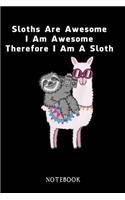 Sloths Are Awesome - I Am Awesome - Therefore I Am A Sloth