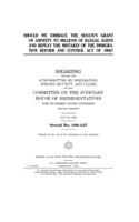 Should we embrace the Senate's grant of amnesty to millions of illegal aliens and repeat the mistakes of the Immigration Reform and Control Act of 1986?