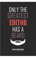 Only The Greatest Editor Has A Beard Notebook