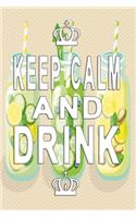 Keep Calm and drink notebook