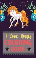 I Love Horses Coloring Book