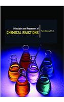 Principles and Processes of Chemical Reactions