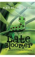 The Tale of the Late Bloomer
