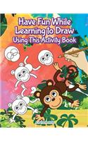 Have Fun While Learning to Draw Using This Activity Book