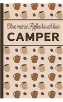 Ohne meinen Kaffee bin ich kein Camper