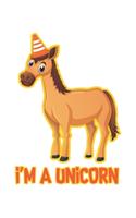I'm a unicorn: diary, notebook, book 100 lined pages in softcover for everything you want to write down and not forget