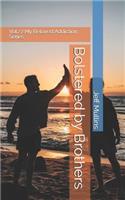 Bolstered by Brothers