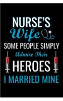 Nurse's wife some people simply admire their heroes i married mine