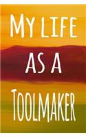 My Life as a Toolmaker
