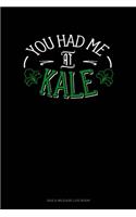 You Had Me At Kale: Gas & Mileage Log Book(147 Gas & Mileage Log Book)