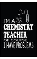 I'm a Chemistry Teacher of Course I Have Problems
