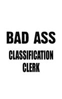 Bad Ass Classification Clerk