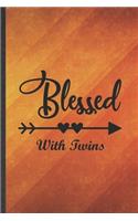Blessed with Twins: Funny Blank Lined Twin Pregnancy Announcement Notebook/ Journal, Graduation Appreciation Gratitude Thank You Souvenir Gag Gift, Stylish Graphic 110 