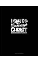 I Can Do All Things Through Christ - Philippians 4: 13: Genkouyoushi Notebook