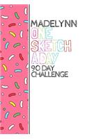 Madelynn: Personalized colorful sprinkles sketchbook with name: One sketch a day for 90 days challenge