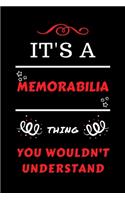 It's A Memorabilia Thing You Wouldn't Understand: Perfect Memorabilia Gag Gift - Blank Lined Notebook Journal - 100 Pages 6 x 9 Format - Office Humour and Banter - Girls Boys Night Out - Birthday- H