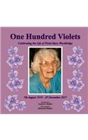 One Hundred Violets: Celebrating the Life of Violet Mary Wooldridge
