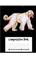 Composition Book: Afghan Hound Dog Composition Notebook Wide Ruled (7.44 x 9.69 in), I Love Dogs