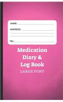 Medication Diary & Log Book - Large Font
