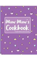 Maw Maw's Cookbook Purple Blank Lined Journal