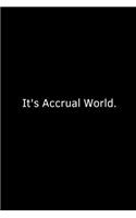 It's Accrual World.: A Wide Ruled Notebook