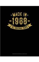 Made in 1968 All Original Parts: Composition Notebook: Wide Ruled(509 Composition Notebook: Wide Ruled)