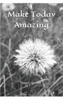 Make Today Amazing