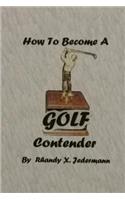 How To Become A Golf Contender