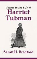 Scenes in the Life of Harriet Tubman (New Edition)