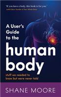 A User’s Guide to the Human Body