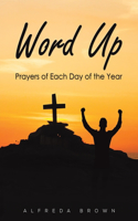 Word Up: Prayers of Each Day of the Year