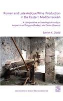 Roman and Late Antique Wine Production in the Eastern Mediterranean