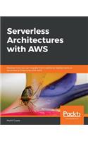 Serverless Architectures with AWS