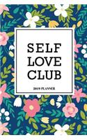 Self Love Club: A 6x9 Inch Matte Softcover 2019 Weekly Diary Planner with 53 Pages and a Navy Blue Floral Patter Cover