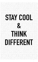 Stay Cool and Think Different