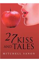 27 Kiss and Tales