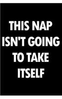 This Nap Isn't Going to Take Itself