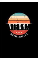 Vienna the Imperial City: Vintage City Trip Souvenir Blank Journal Notebook