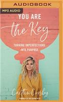 You Are the Key: Turning Imperfections into Purpose