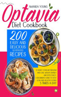 Optavia Diet Cookbook: 200 Easy And Delicious Illustrated Recipes To Reset Your Metabolism And Lose Weight Rapidly And Effectively. A Beginner's Guide To Stay Lean And Hea