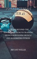Your Best Body After 45