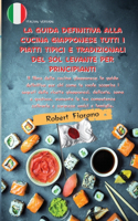 La Guida Definitiva Alla Cucina Giapponese Tutti I Piatti Tipici E Tradizionali del Sol Levante Per Principianti