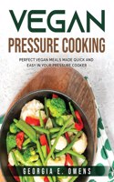 Vegan Pressure Cooking