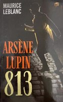 Arsene Lupin: 813 (Arsene Lupin Series)